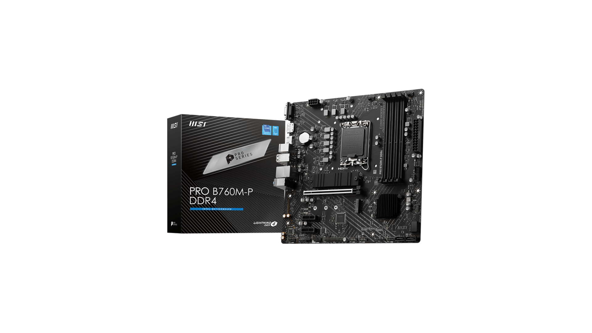 MSI | PRO B760M-P DDR4 | Processor family Intel | Processor socket LGA1700 | DDR4 DIMM | Memory slots 4 MSI | PRO B760M-P DDR4 | Processor family Intel | Processor socket LGA1700 | DDR4 DIMM | Memory slots 4