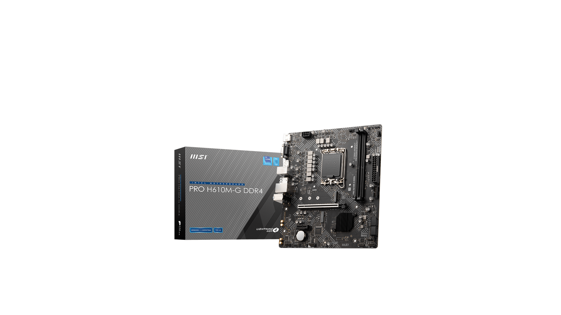 MSI | PRO H610M-G DDR4 | Processor family Intel | Processor socket LGA1700 | DDR4 DIMM | Memory slots 2 MSI | PRO H610M-G DDR4 | Processor family Intel | Processor socket LGA1700 | DDR4 DIMM | Memory slots 2